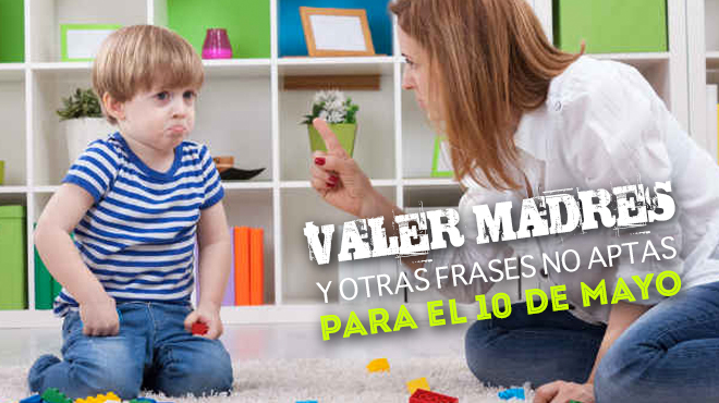 Valer madres y otras frases no aptas para el 10 de mayo | Unión Jalisco